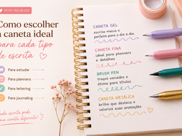 Como escolher a caneta ideal para cada tipo de escrita